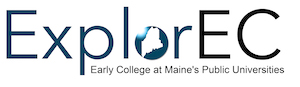 ExplorEC, Early College at Maine's Public Universities Logo. Link to Apply to Early College courses.