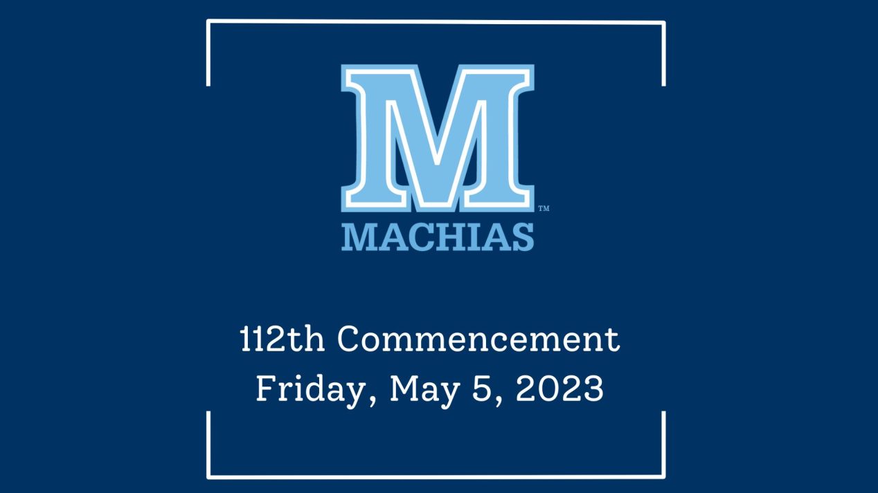 UMaine Machias to hold its 112th commencement May 5 UMaine Machias News