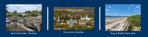 Bad Little Falls in Machias, an Aerial view of downtown Machias from campus and a view down the beach at Roque Bluffs State Park